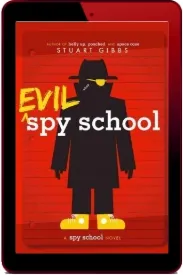 Evil spy School: A spy School Novel download free [PDF and Ebook] by Stuart Gibbs year 2016