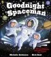 PDF Goodnight Spaceman by Michelle Robinson