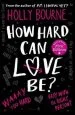 PDF How Hard can Love be? by Holly Bourne