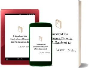 I Survived the Hindenburg Disaster, 1937 (i Survived #13) download free [PDF and Ebook] by Lauren Tarshis year 2016