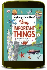 My Encyclopedia of Very Important Things: For Little Learners who Want to Know Everything download free [PDF and Ebook] by Dk year 2016