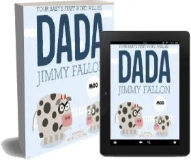 Your Baby'S First Word Will be Dada: Board Book download free [PDF and Ebook] by Jimmy Fallon year 2016