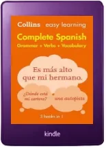 Easy Learning Spanish Complete Grammar, Verbs and Vocabulary (3 Books in 1) download free [PDF and Ebook] by Collins Dictionaries year 2016