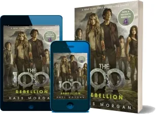 Rebellion: The 100 Book Four download free [PDF and Ebook] by Kass Morgan year 2016
