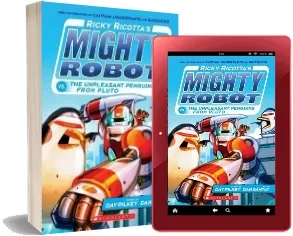 Ricky Ricotta'S Mighty Robot vs the Unpleasant Penguins From Pluto #9 download free [PDF and Ebook] by Dav Pilkey year 2016