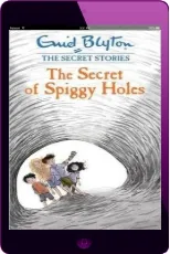Secret Stories: The Secret of Spiggy Holes download free [PDF and Ebook] by Enid Blyton year 2016