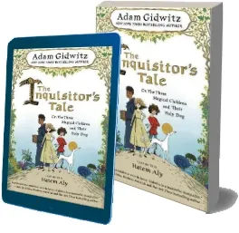 The Inquisitor'S Tale: Or, the Three Magical Children and Their Holy dog download free [PDF and Ebook] by Adam Gidwitz year 2016