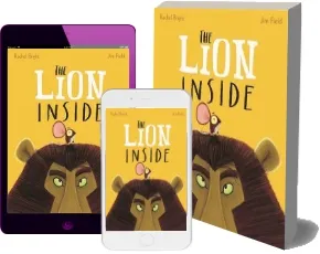 The Lion Inside download free [PDF and Ebook] by Rachel Bright year 2016