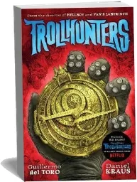 Trollhunters: The Book That Inspired the Netflix Series download free [PDF and Ebook] by Guillermo Del Toro year 2016