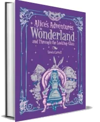 Alice'S Adventures in Wonderland and Through the Looking Glass (Barnes & Noble Collectible Classics: Children'S Edition): And, Through the Looking Glass download free [PDF and Ebook] by Lewis Carroll year 2016