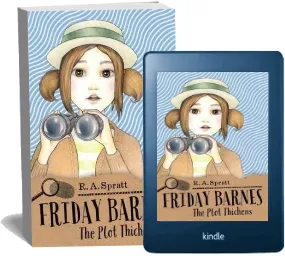 Friday Barnes 5: The Plot Thickens download free [PDF and Ebook] by R.A. Spratt year 2016