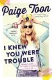 PDF I Knew you Were Trouble: A Jessie Jefferson Novel by Paige Toon