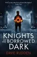 PDF Knights of the Borrowed Dark (Knights of the Borrowed Dark Book 1) by Dave Rudden