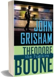 Theodore Boone: The Fugitive download free [PDF and Ebook] by John Grisham year 2016