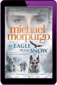 An Eagle in the Snow download free [PDF and Ebook] by Michael Morpurgo year 2016