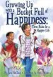 PDF Growing up With a Bucket Full of Happiness: Three Rules for a Happier Life by Carol Mccloud