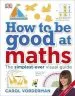 PDF How to be Good at Maths: The Simplest-Ever Visual Guide by Carol Vorderman