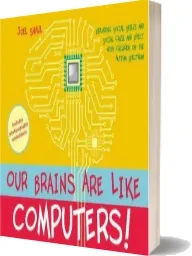 Our Brains are Like Computers!: Exploring Social Skills and Social Cause and Effect With Children on the Autism Spectrum download free [PDF and Ebook] by Joel Shaul year 2016