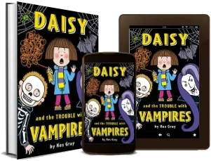 Daisy and the Trouble With Vampires download free [PDF and Ebook] by Kes Gray year 2016