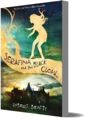Serafina and the Black Cloak download free [PDF and Ebook] by Robert Beatty year 2016
