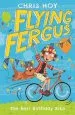 PDF Flying Fergus 1: The Best Birthday Bike by Chris Hoy