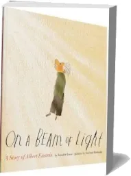 On a Beam of Light: A Story of Albert Einstein download free [PDF and Ebook] by Jennifer Berne year 2016