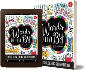 Words to Live by: Creative Lettering, Coloring, and Inspirations download free [PDF and Ebook] by Dawn Nicole Warnaar year 2016