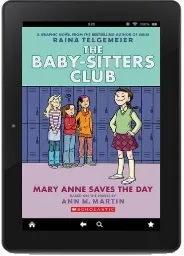 Baby-Sitters Club Graphix #3: Mary Anne Save the day download free [PDF and Ebook] by M. Ann Martin year 2016