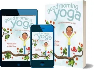 Good Morning Yoga: A Pose-By-Pose Wake-Up Story download free [PDF and Ebook] by Mariam Gates year 2016