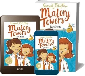 Malory Towers: Last Term: Book 6 download free [PDF and Ebook] by Enid Blyton year 2016