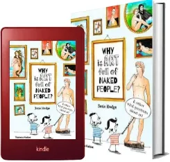 Why is art Full of Naked People?: & Other Vital Questions About art download free [PDF and Ebook] by Susie Hodge year 2016