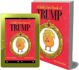 A Child'S First Book of Trump download free [PDF and Ebook] by Michael Ian Black year 2016