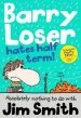 PDF Barry Loser Hates Half Term by Jim Smith