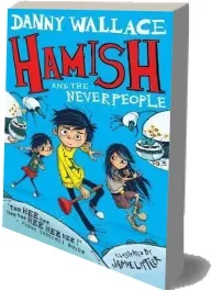 Hamish and the Neverpeople download free [PDF and Ebook] by Danny Wallace year 2016