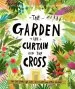 PDF The Garden, the Curtain and the Cross by Carl Laferton