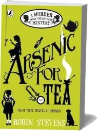 Arsenic for tea: A Murder Most Unladylike Mystery download free [PDF and Ebook] by Robin Stevens year 2016