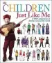 PDF Children Just Like me: A new Celebration of Children Around the World by Dk