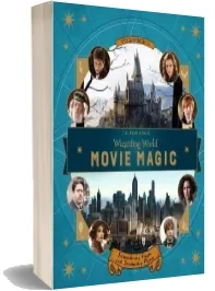 J.K. Rowling'S Wizarding World: Movie Magic Volume One: Extraordinary People and Fascinating Places download free [PDF and Ebook] by Jody Revenson year 2016