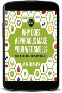 Why Does Asparagus Make Your wee Smell?: And 57 Other Curious Food and Drink Questions download free [PDF and Ebook] by Andy Brunning year 2016