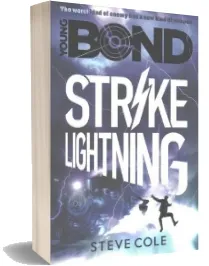 Young Bond: Strike Lightning download free [PDF and Ebook] by Steve Cole year 2016