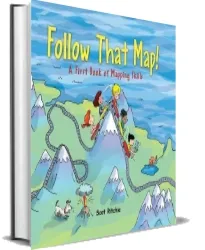 Follow That map: A First Book of Mapping Skills download free [PDF and Ebook] by Scot Ritchie year 2017