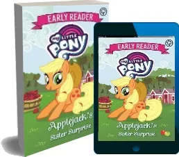 My Little Pony Early Reader: Applejack'S Sister Surprise: Book 4 download free [PDF and Ebook] by My Little Pony year 2017