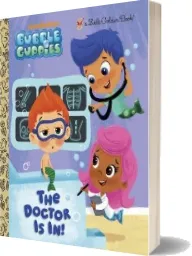 The Doctor is in! (Bubble Guppies) download free [PDF and Ebook] by Golden Books year 2017