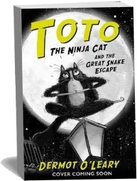 Toto the Ninja cat and the Great Snake Escape: Book 1 download free [PDF and Ebook] by Dermot O'Leary year 2017