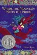 PDF Where the Mountain Meets the Moon by Grace Lin
