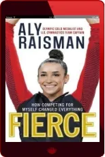 Fierce: How Competing for Myself Changed Everything download free [PDF and Ebook] by Aly Raisman year 2017