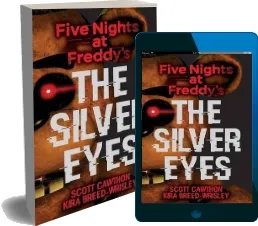 Five Nights at Freddy'S: The Silver Eyes download free [PDF and Ebook] by Scott Cawthon year 2017