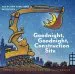 PDF Goodnight, Goodnight, Construction Site by Sherri Duskey Rinker