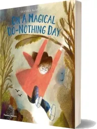 On a Magical Do-Nothing day download free [PDF and Ebook] by Beatrice Alemagna year 2017