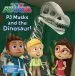 PDF Pj Masks and the Dinosaur! by R J Cregg